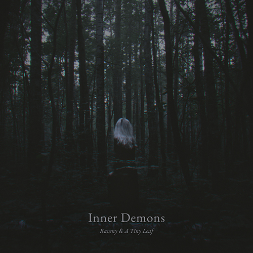 A Tiny Leaf × Raveny — Inner Demons (July 29, 2020)
